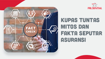 Mitos vs Fakta Asuransi: Apa yang Perlu Kamu Ketahui?
