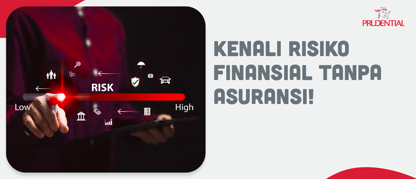 Risiko Finansial Tanpa Asuransi