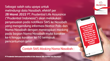 Penyesuaian pada notifikasi SMS ke Nasabah yang mengandung informasi Nomor Polis dan Nama Nasabah